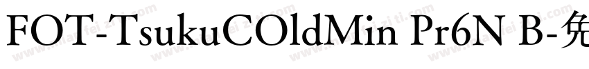 FOT-TsukuCOldMin Pr6N B字体转换